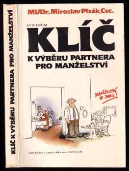 Klíč k výběru partnera pro manželství - Miroslav Plzák (1989, Avicenum) - ID: 482505