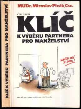 Klíč k výběru partnera pro manželství - Miroslav Plzák (1989, Avicenum) - ID: 739743