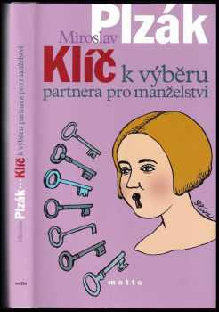 Klíč k výběru partnera pro manželství - Miroslav Plzák (2006, Motto) - ID: 3288468