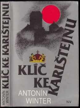 Klíč ke Karlštejnu - Antonín Winter (1992, Naše vojsko) - ID: 665990