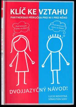 Klíč ke vztahu : partnerská příručka pro ni, partnerská příručka pro něho