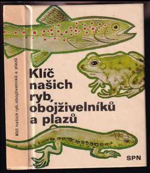 Sergej Hrabě: Klíč našich ryb, obojživelníků a plazů PODPISY AUTORŮ