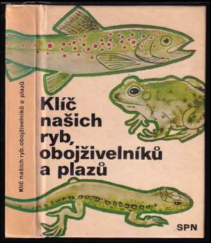 Klíč našich ryb, obojživelníků a plazů - Ota Oliva, Sergej Hrabě, Evžen Opatrný (1973, Státní pedagogické nakladatelství) - ID: 784021