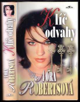 Nora Roberts: Klíč odvahy