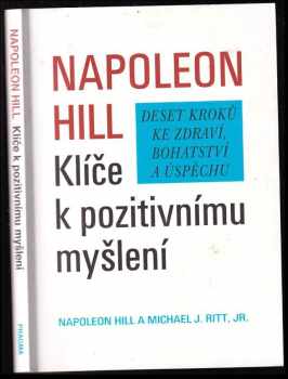 Napoleon Hill: Klíče k pozitivnímu myšlení