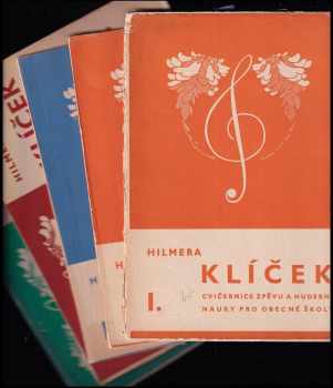 Oldřich Hilmera: Klíček - cvičebnice zpěvu a hudební nauky pro obecné školy - Díl 1-5 KOMPLET