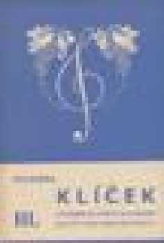 Klíček : Díl 3 - cvičebnice zpěvu a hudební nauky pro obecné školy - Oldřich Hilmera (1936, Unie) - ID: 825792