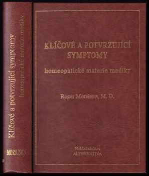 Klíčové a potvrzující symptomy homeopatické materie mediky