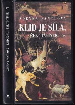 Zdenka Fantlová: Klid je síla, řek' tatínek
