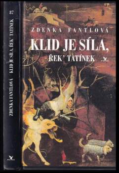 Zdenka Fantlová: Klid je síla, řek' tatínek