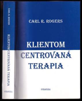 Klientom centrovaná terapia jej súčasná prax, aplikácia a teória