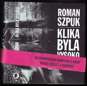 Roman Szpuk: Klika byla vysoko