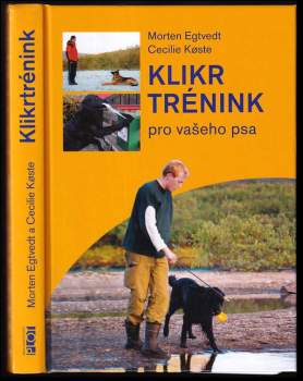 Morten Egtvedt: Klikrtrénink pro vašeho psa