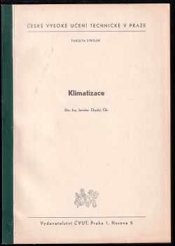 Jaroslav Chyský: Klimatizace - Určeno pro posl fak. strojní.