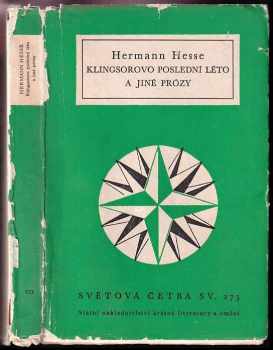 Klingsorovo poslední léto a jiné prózy - Hermann Hesse (1961, Státní nakladatelství krásné literatury a umění) - ID: 634962