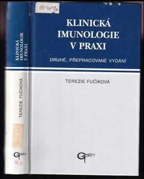 Terezie Fučíková: Klinická imunologie v praxi