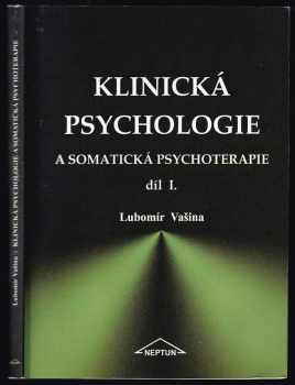 Lubomír Vašina: Klinická psychologie a somatická psychoterapie