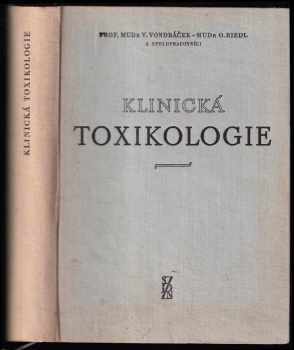 Vladimír Vondráček: Klinická toxikologie - toxikologie léků, potravin, jedovatých rostlin a zvířat
