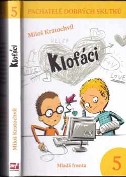 Miloš Kratochvíl: Pachatelé dobrých skutků