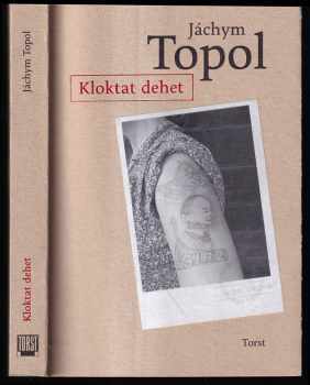 Jáchym Topol: Kloktat dehet