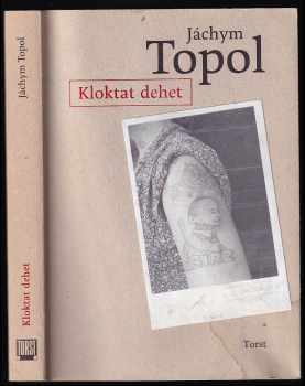 Jáchym Topol: Kloktat dehet