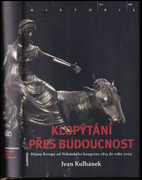 Ivan Kulhánek: Klopýtání přes budoucnost