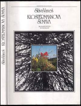 Sláva Vaneš: Klostermannova Šumava