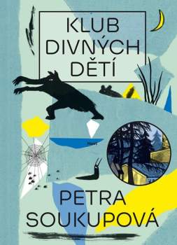 Petra Soukupová: Klub divných dětí