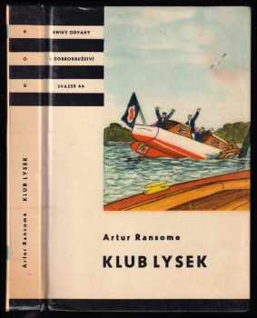 Klub Lysek - Arthur Ransome (1963, Státní nakladatelství dětské knihy) - ID: 141522
