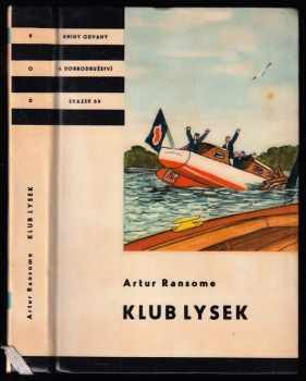 Klub Lysek - Arthur Ransome (1963, Státní nakladatelství dětské knihy) - ID: 806087