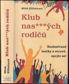 Klub nas***ých rodičů - Mink Elliott (2011, Rybka Publishers) - ID: 487192