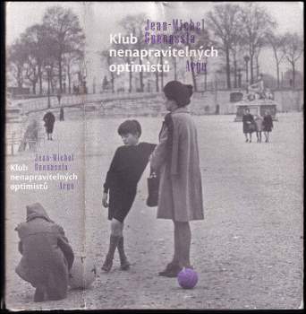 Jean-Michel Guenassia: Klub nenapravitelných optimistů