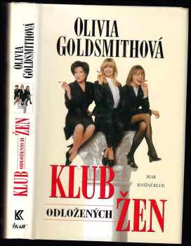 Klub odložených žen - Olivia Goldsmith (2000, Knižní klub) - ID: 480888