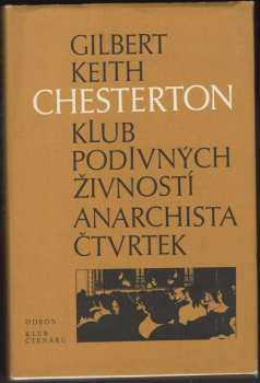 Klub podivných živností ; Anarchista Čtvrtek - G. K Chesterton, Gilbert Keith Chesterton (1987, Odeon) - ID: 463146
