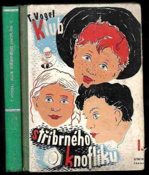 Traugott Vogel: Klub stříbrného knoflíku. Díl I. + II.