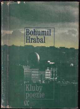 Bohumil Hrabal: Kluby poezie