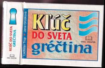 Ladislav Trup: Kľúč do sveta - gréčtina
