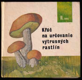 Ivan Pišút: Klúč na určovanie výtrusných rastlín 1 - 3 - KOMPLET