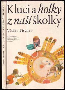 Václav Fischer: Kluci a holky z naší školky