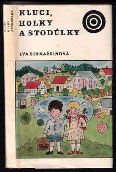 Kluci, holky a Stodůlky - Eva Bernardinová (1975, Albatros) - ID: 70241