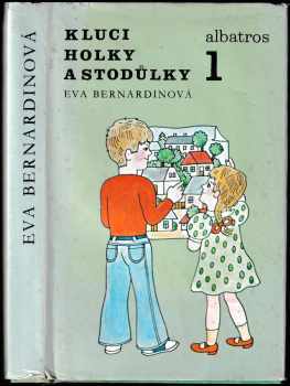 Kluci, holky a Stodůlky : 1 - Eva Bernardinová (1986, Albatros) - ID: 1733311