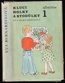 Kluci, holky a Stodůlky : 1 - Eva Bernardinová (1986, Albatros) - ID: 773524