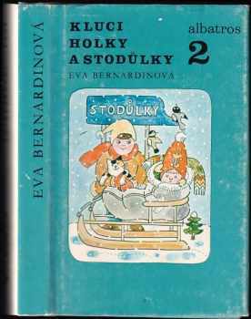 Eva Bernardinová: Kluci, holky a Stodůlky : Díl 1-2