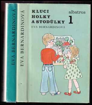 Kluci, holky a Stodůlky : Díl 1-2 - Eva Bernardinová, Eva Bernardinová, Eva Bernardinová (1986, Albatros) - ID: 809113