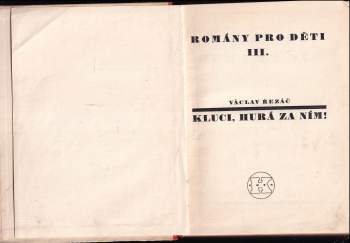 Václav Řezáč: Kluci hurá za ním!
