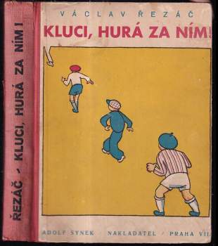 Václav Řezáč: Kluci hurá za ním!