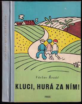 Kluci, hurá za ním!