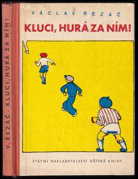 Kluci, hurá za ním!