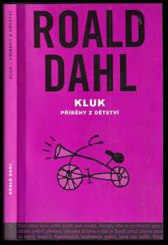 Roald Dahl: Kluk : příběhy z dětství