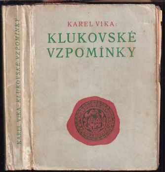 Karel Vika: Klukovské vzpomínky